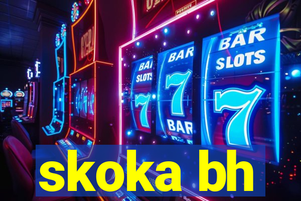 skoka bh