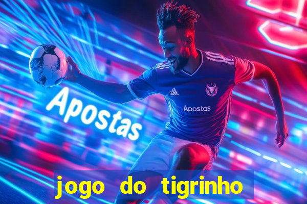 jogo do tigrinho que mais paga