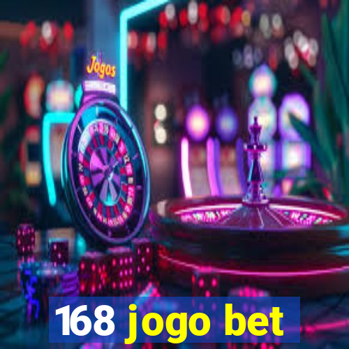 168 jogo bet