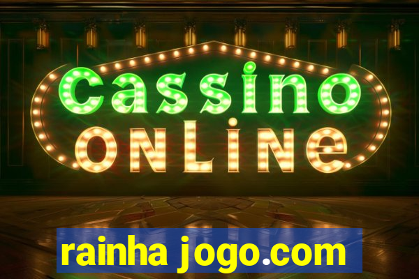 rainha jogo.com