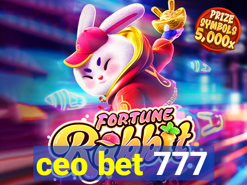 ceo bet 777