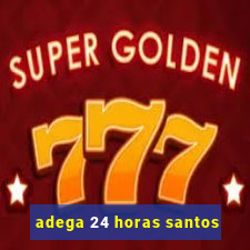 adega 24 horas santos