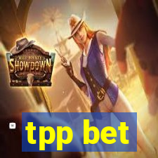 tpp bet