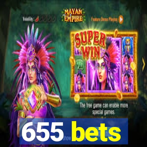 655 bets