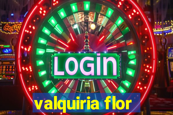 valquiria flor