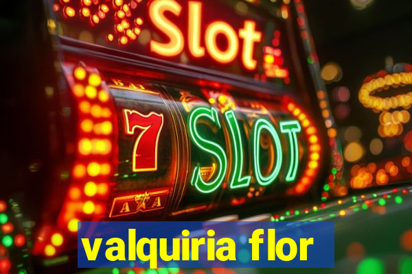 valquiria flor