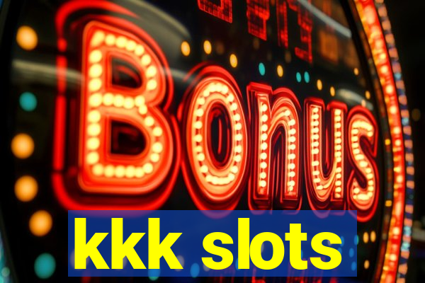 kkk slots