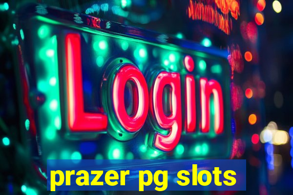 prazer pg slots