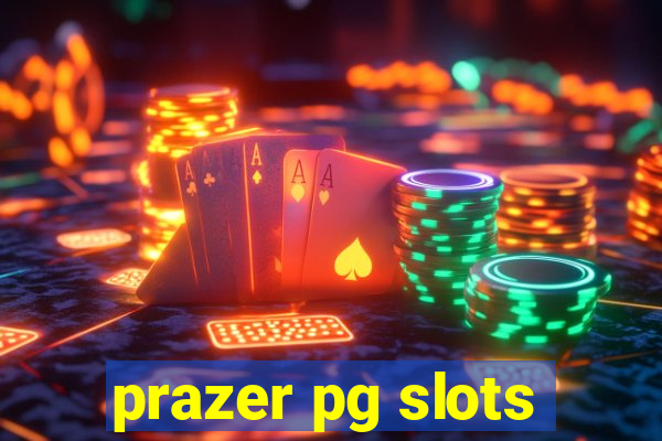 prazer pg slots