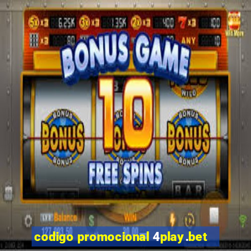 codigo promocional 4play.bet