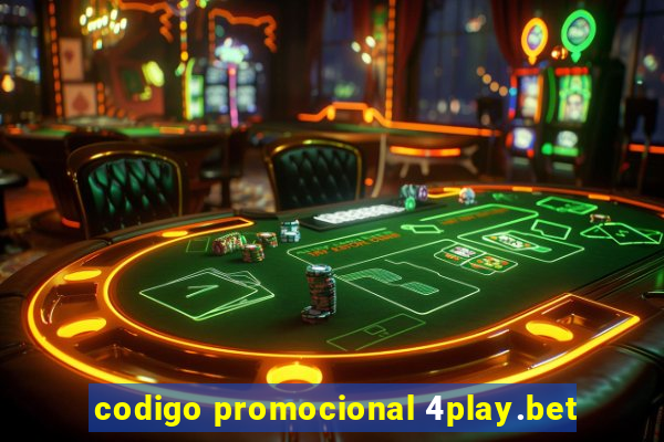 codigo promocional 4play.bet