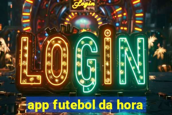 app futebol da hora