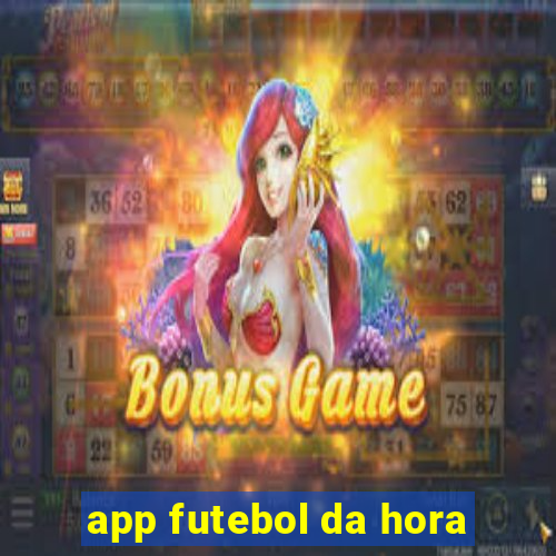 app futebol da hora