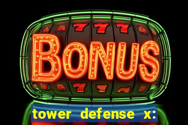 tower defense x: beta codes