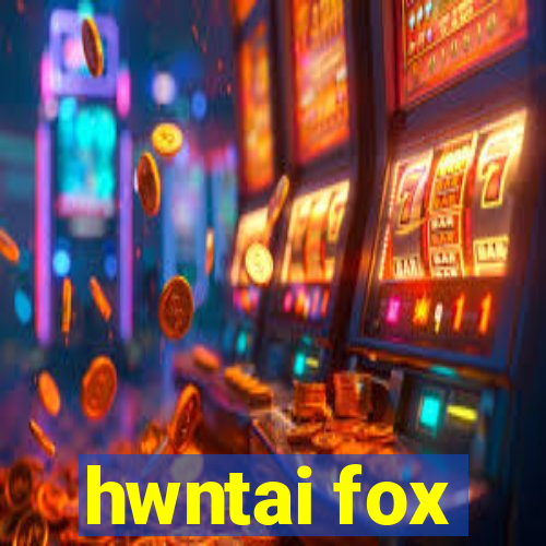 hwntai fox