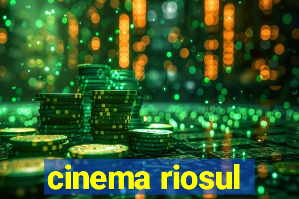 cinema riosul