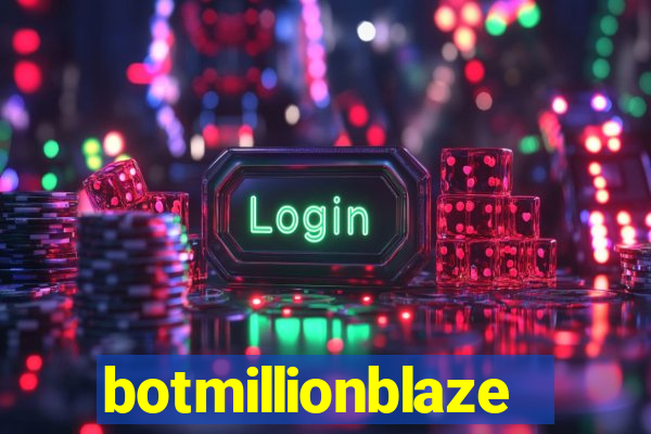 botmillionblaze