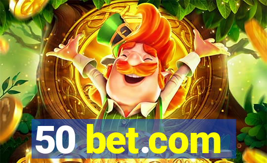 50 bet.com