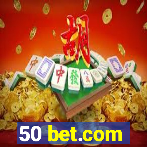 50 bet.com