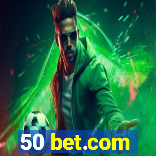 50 bet.com