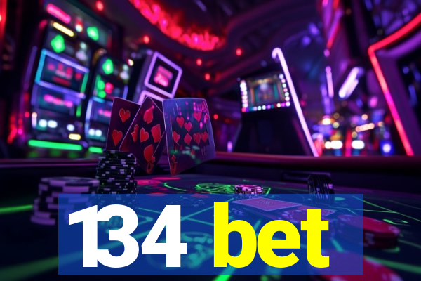 134 bet