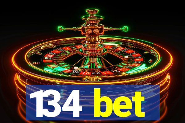 134 bet