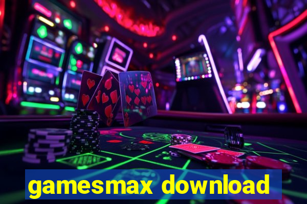 gamesmax download