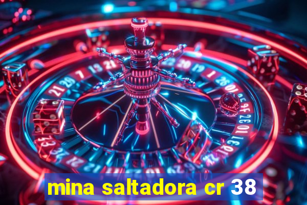 mina saltadora cr 38