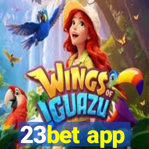 23bet app