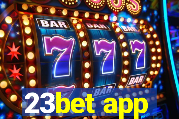 23bet app