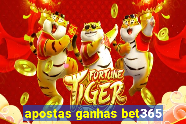 apostas ganhas bet365