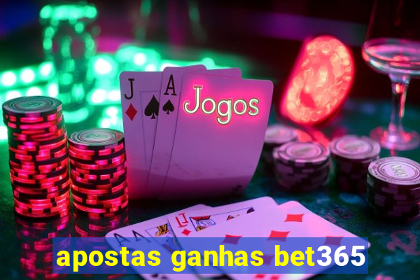 apostas ganhas bet365