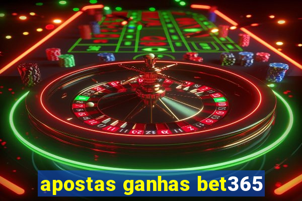 apostas ganhas bet365