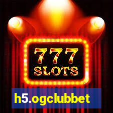 h5.ogclubbet