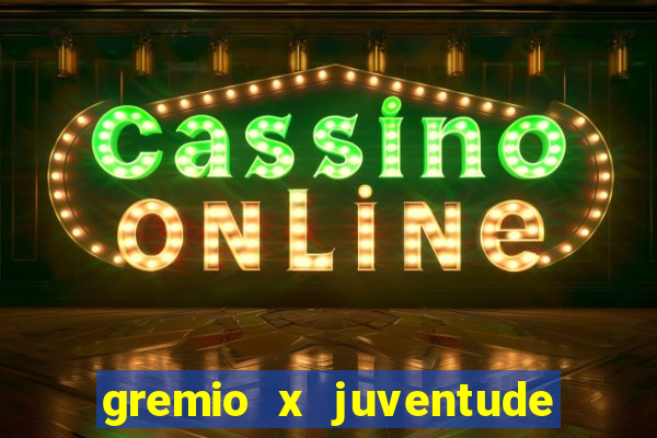 gremio x juventude futebol play hd