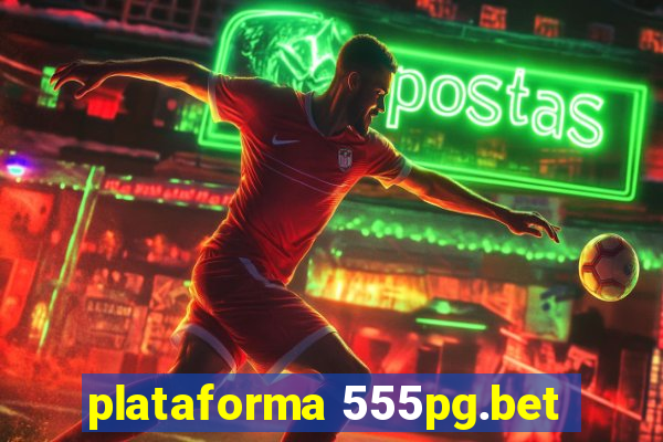 plataforma 555pg.bet