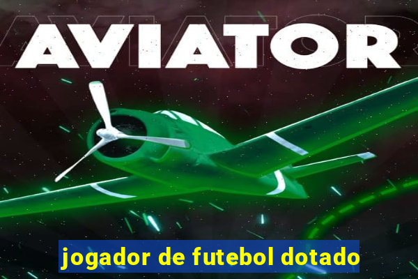 jogador de futebol dotado