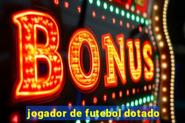 jogador de futebol dotado