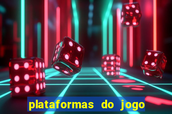 plataformas do jogo do tigre