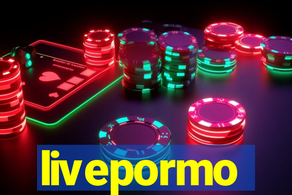 livepormo