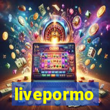 livepormo