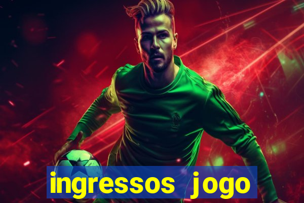 ingressos jogo paris saint germain