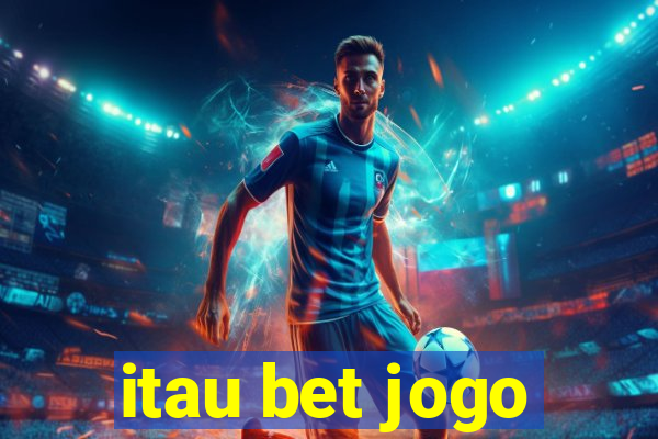 itau bet jogo