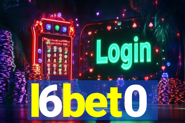 l6bet0