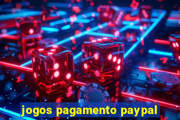 jogos pagamento paypal