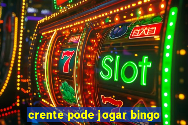 crente pode jogar bingo