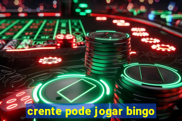 crente pode jogar bingo