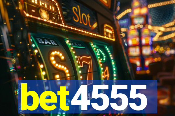 bet4555