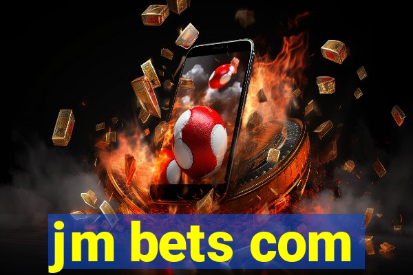 jm bets com