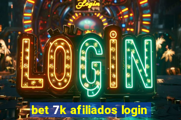 bet 7k afiliados login